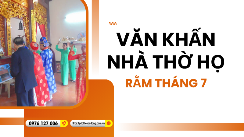 Văn khấn nhà thờ họ rằm tháng 7