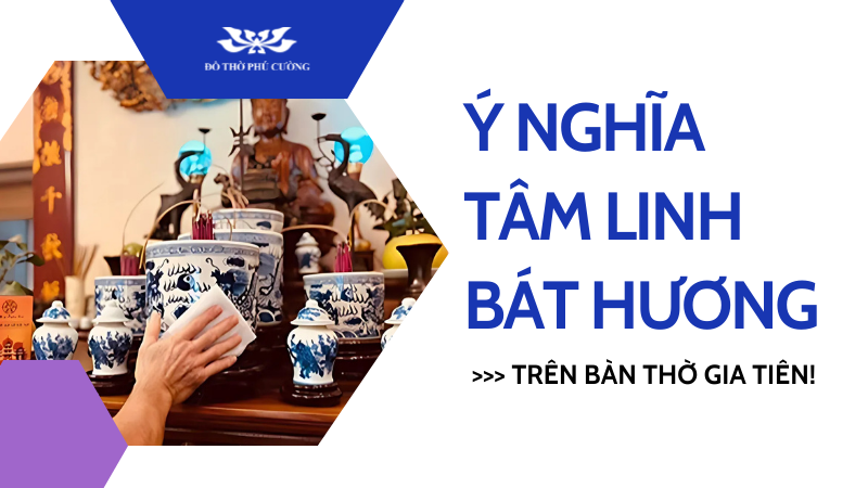 Ý nghĩa tâm linh của bát hương trên bàn thờ gia tiên