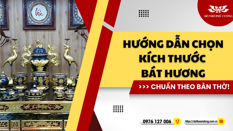 Hướng dẫn chọn kích thước bát hương chuẩn theo bàn thờ!
