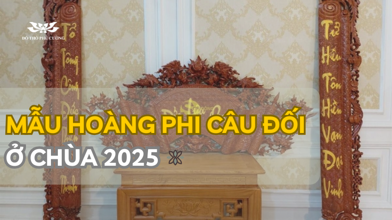 Mẫu hoành phi câu đối ở chùa 2025