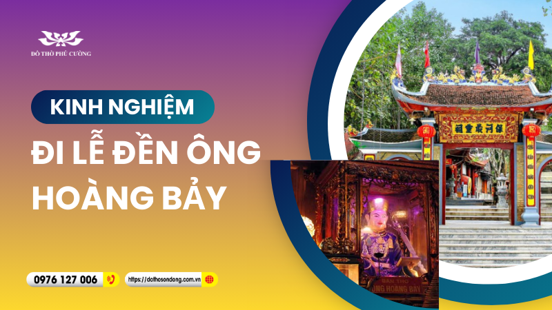 Kinh nghiệm đi lễ Đền Ông Hoàng Bảy