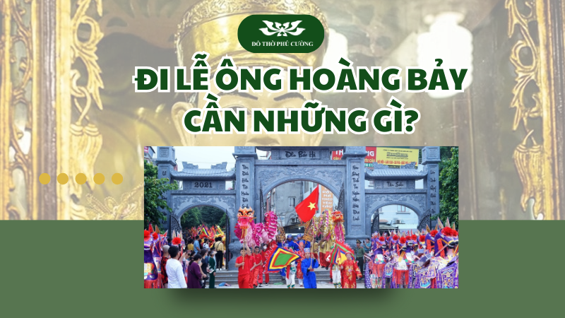 Đi lễ ông Hoàng Bảy cần những gì