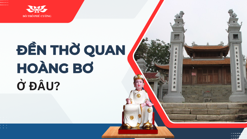 Đền thờ Quan Hoàng Bơ ở đâu