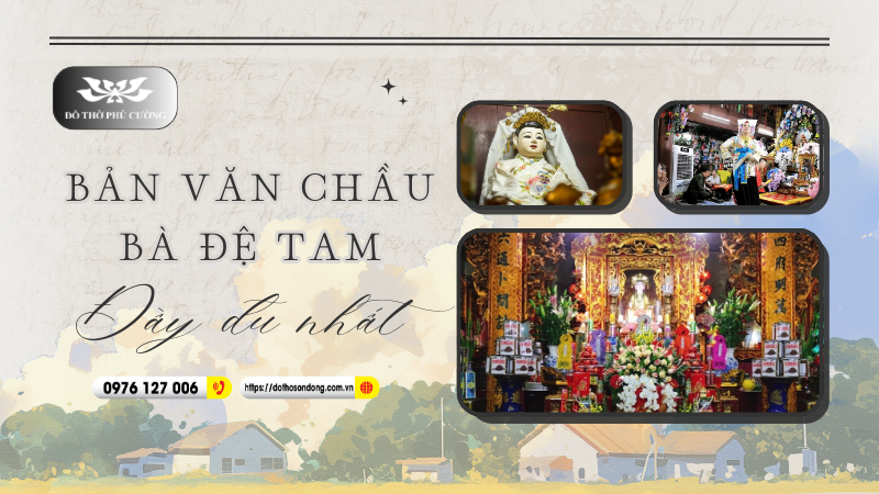 Bản văn chầu Bà Đệ Tam đầy đủ nhất!