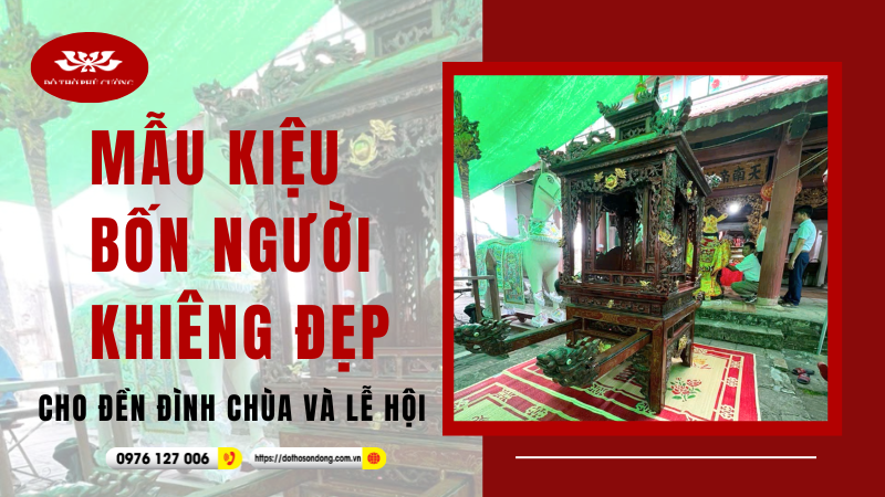 Mẫu kiệu 4 người khiêng đẹp cho đền đình chùa và lễ hội
