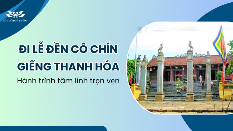 Đi lễ Đền Cô Chín Giếng Thanh Hóa Hành trình tâm linh trọn vẹn