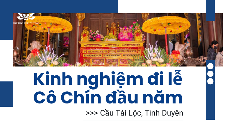 Kinh nghiệm đi lễ Cô Chín đầu năm cầu tài lộc, tình duyên
