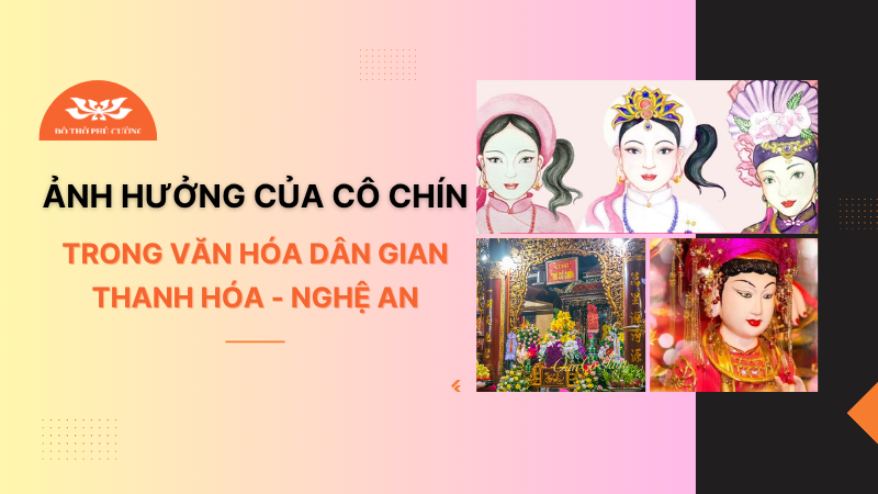 Ảnh hưởng của Cô Chín trong văn hóa dân gian Thanh Hóa Nghệ An Ảnh hưởng của Cô Chín trong văn hóa dân gian Thanh Hóa Nghệ An