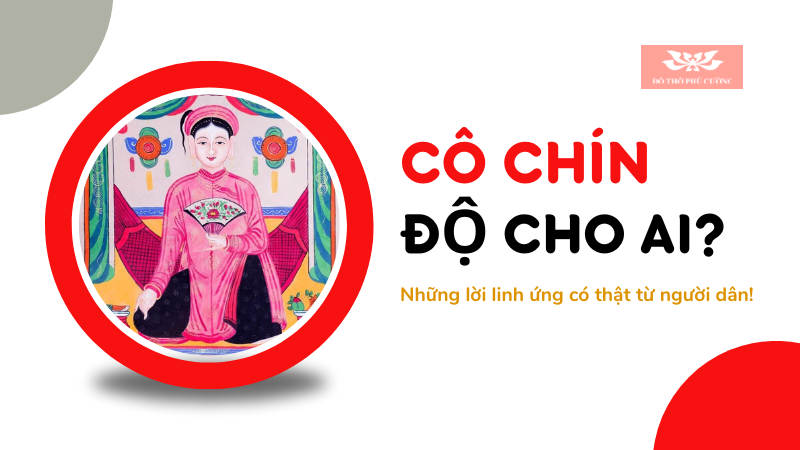 Cô Chín độ cho ai Những lời linh ứng có thật từ người dân Cô Chín độ cho ai Những lời linh ứng có thật từ người dân