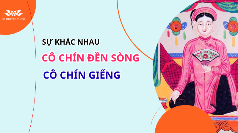 Sự khác nhau giữa Cô Chín Đền Sòng và Cô Chín Giếng Sự khác nhau giữa Cô Chín Đền Sòng và Cô Chín Giếng
