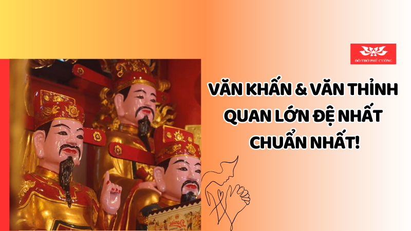 Văn khấn và văn thỉnh Quan Lớn Đệ Nhất chuẩn nhất khi đi lễ đền