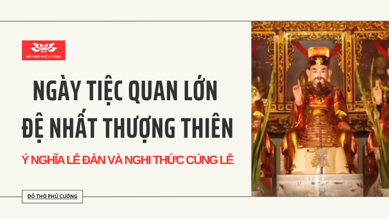 Ngày tiệc Quan Lớn Đệ Nhất Thượng Thiên Ý nghĩa lễ đản và nghi thức cúng lễ Ngày tiệc Quan Lớn Đệ Nhất Thượng Thiên Ý nghĩa lễ đản và nghi thức cúng lễ