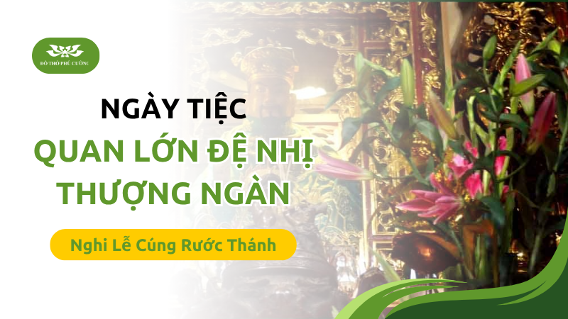 Ngày tiệc Quan Lớn Đệ Nhị Thượng Ngàn và nghi lễ cúng rước Thánh