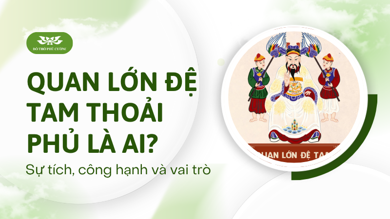 Quan Lớn Đệ Tam Thoải Phủ là ai Sự tích, công hạnh và vai trò