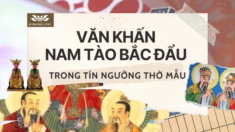 Văn khấn nam tào bắc đẩu trong tin ngưỡng thờ mẫu