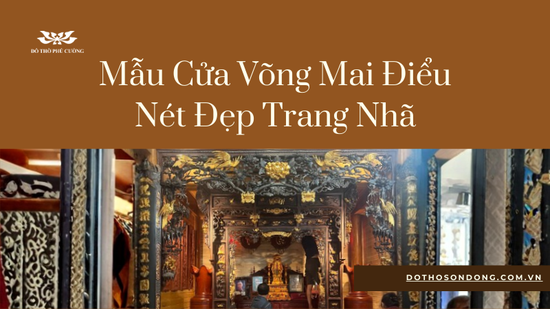 Mẫu Cửa Võng Mai Điểu Nét Đẹp Thanh Cao, Trang Nhã