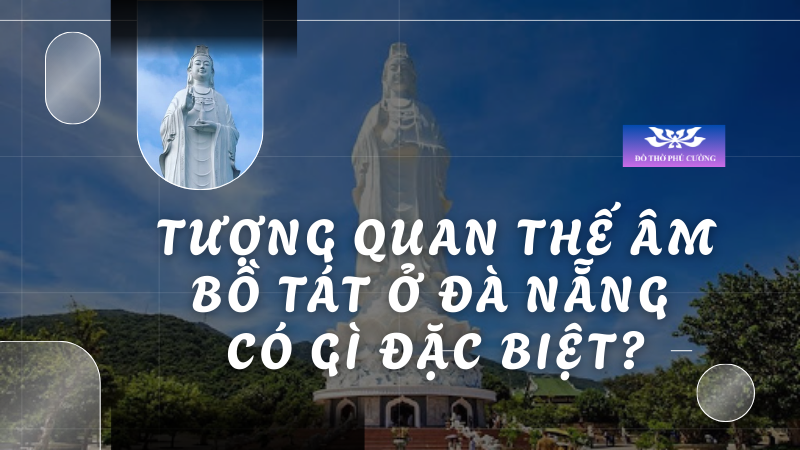 Tượng Quan Thế Âm Bồ Tát ở Đà Nẵng có gì đặc biệt Xem ngay