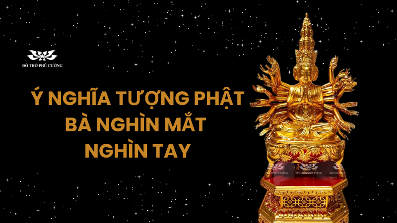 Ý nghĩa của tượng Phật Bà Nghìn Mắt Nghìn Tay Ý nghĩa của tượng Phật Bà Nghìn Mắt Nghìn Tay