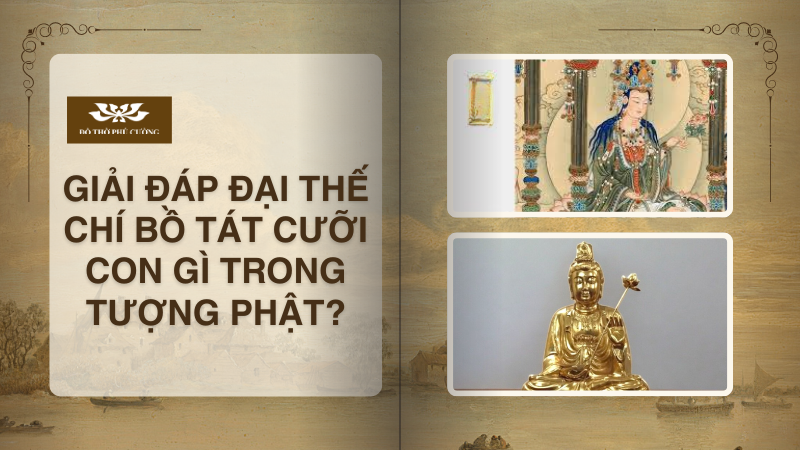 Giải đáp Đại Thế Chí Bồ Tát cưỡi con gì trong tượng Phật