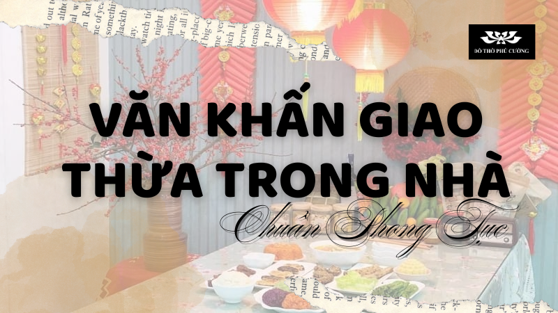 Văn Khấn Giao Thừa Trong Nhà Chuẩn Phong Tục