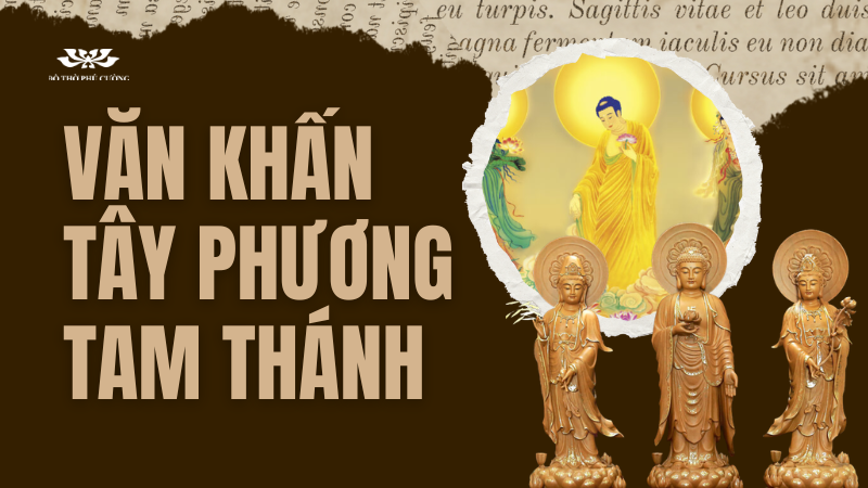 Văn khấn Tây Phương Tam Thánh đầy đủ nhất