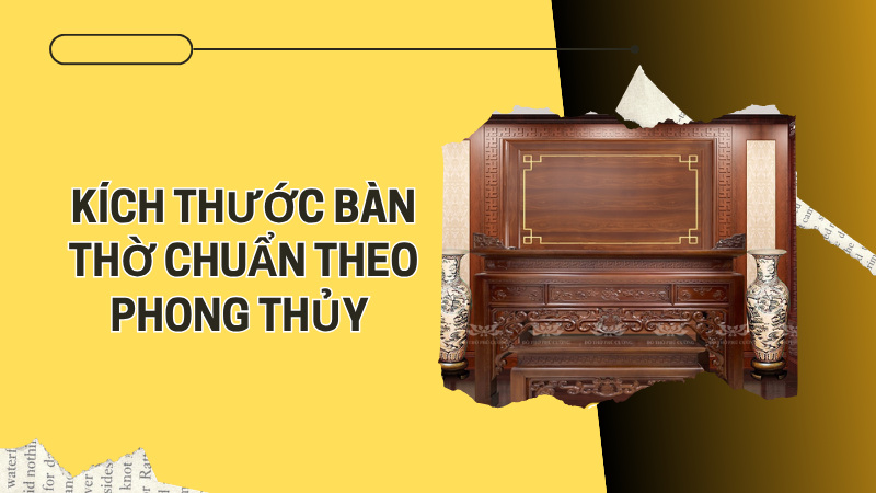 Kích Thước Bàn Thờ Chuẩn Theo Phong Thủy